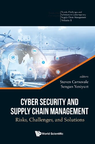 Cyber Security And Supply Chain Management Risks Challenges And Solutions Trends Challenges And Solutions In Contemporary Supply Chain Management Steven Carnovale