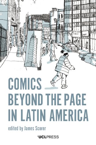 Comics Beyond The Page In Latin America Modern Americas James Scorer Editor