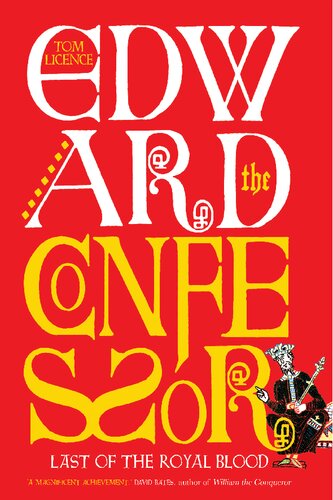 Edward The Confessor Last Of The Royal Blood Tom Licence