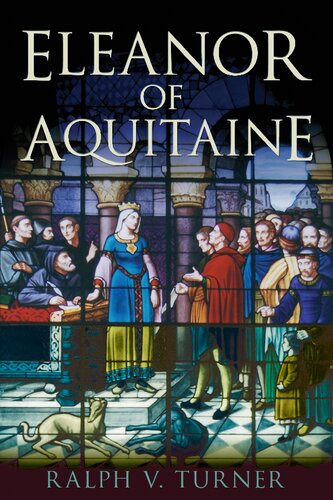 Eleanor Of Aquitaine Queen Of France Queen Of England Ralph V Turner