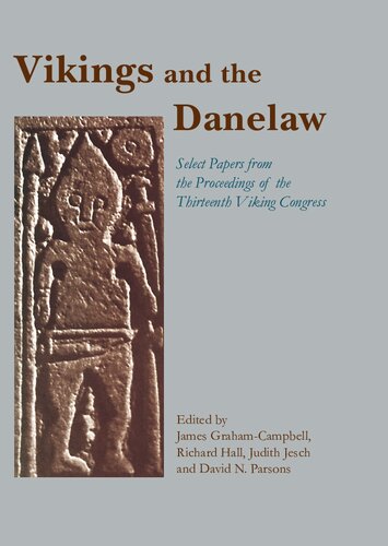 Vikings And The Danelaw James Grahamcampbell Richard Hall Judith Jesch David N Parsons