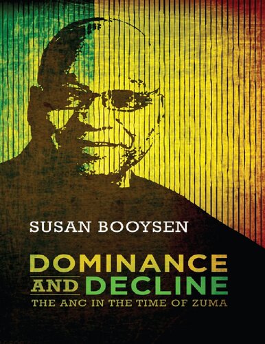 Dominance And Decline The Anc In The Time Of Zuma Susan Booysen