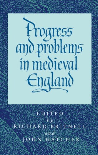 Progress And Problems In Medieval England Essays In Honour Of Edward Miller Richard Britnell John Hatcher
