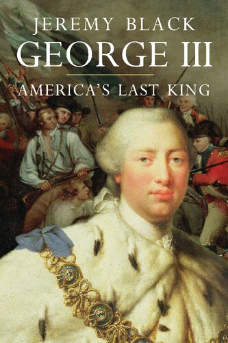 George Iii Americas Last King Jeremy Black
