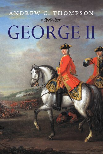 George Ii King And Elector Andrew C Thompson