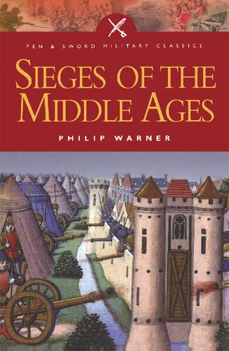 Sieges Of The Middle Ages Philip Warner