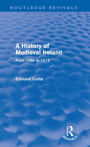 A History Of Medieval Ireland From 1086 To 1513 Edmund Curtis