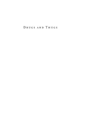Drugs And Thugs The History And Future Of Americas War On Drugs Russell C Crandall