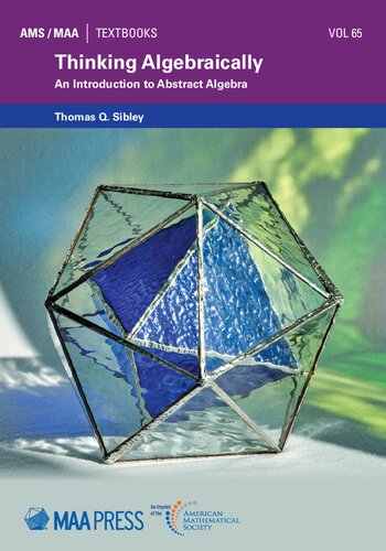 Thinking Algebraically An Introduction To Abstract Algebra 1st Edition Thomas Q Sibley