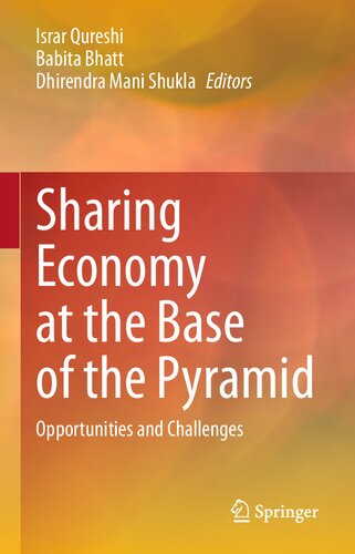 Sharing Economy At The Base Of The Pyramid Opportunities And Challenges Israr Qureshi Babita Bhatt Dhirendra Mani Shukla