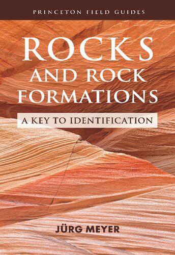 Rocks And Rock Formations A Key To Identification Princeton Field Guides 2 Meyer