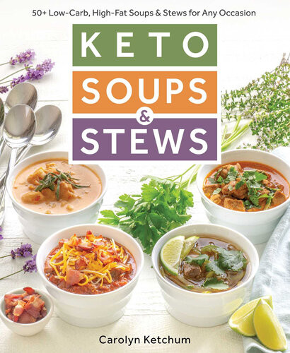 Keto Soups Stews Carolyn Ketchum
