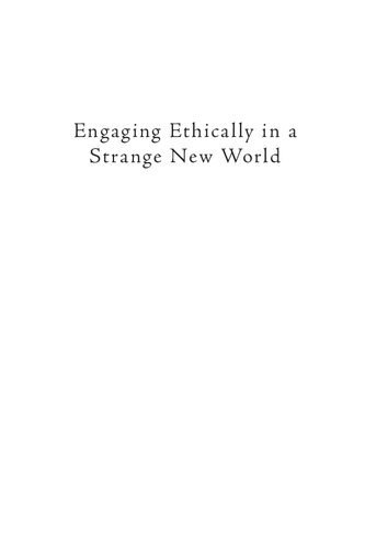 Engaging Ethically In A Strange New World Michael Brautigam Gillian Asquith