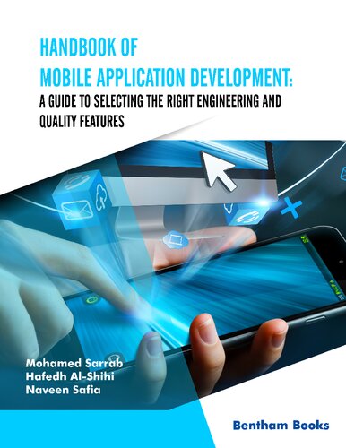 Handbook Of Mobile Application Development A Guide To Selecting The Right Engineering And Quality Features Mohamed Sarrab Hafedh Alshihi Naveen Safia