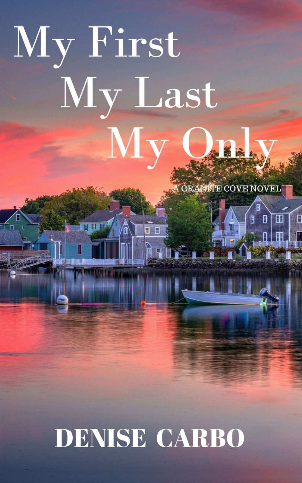 My First My Last My Only Denise Carbo