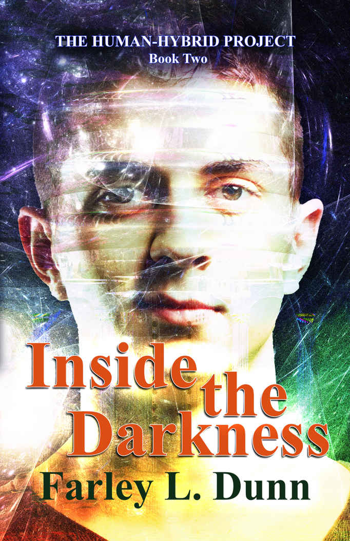 Inside The Darkness The Humanhybrid Project Book 2 Farley Dunn