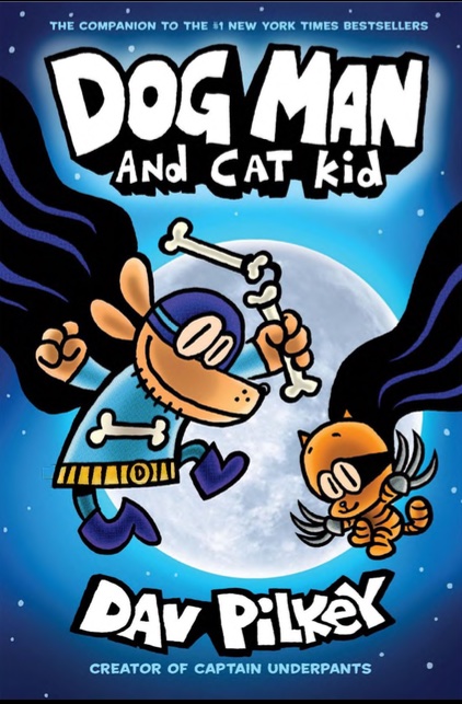 Dog Man 4 Dog Man And Cat Kid Dav Pilkey