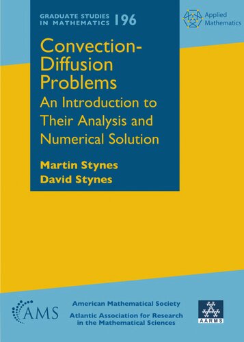 Convectiondiffusion Problems An Introduction To Their Analysis And Numerical Solution 1st Edition Martin Stynes
