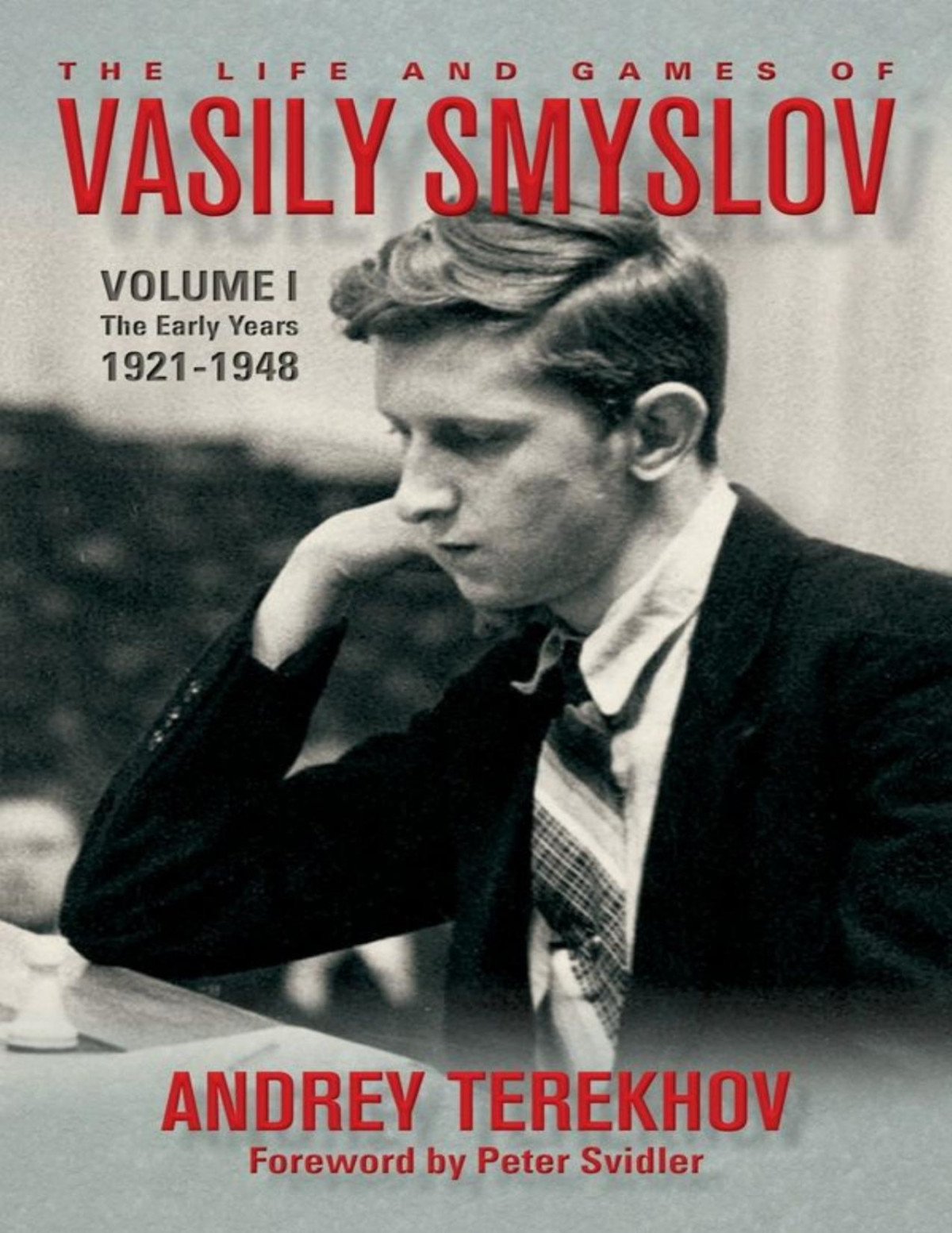 The Life Games Of Vasily Smyslov Andrey Terekhov