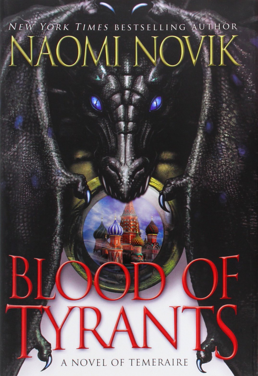 Blood Of Tyrants 8 Naomi Novik