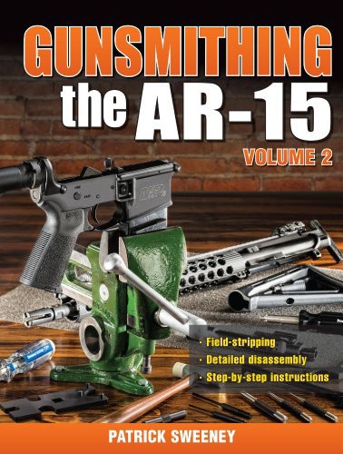 Gunsmithing The Ar15 Volume 2 Patrick Sweeney