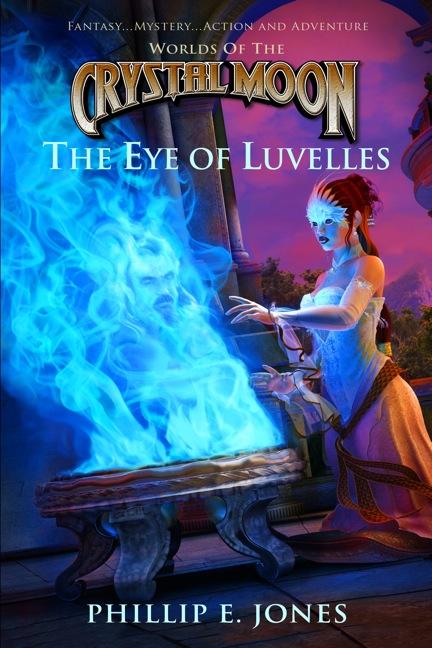 The Eye Of Luvelles Phillip E Jones