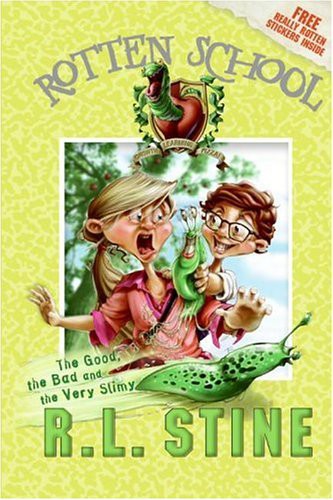 The Good The Bad And The Very Slimy R L Stine