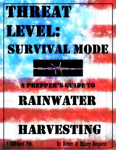 A Preppers Guide To Rainwater Harvesting Robert Bergeron Hillary Bergeron