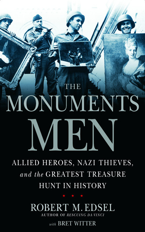 Monuments Men Robert M Edsel
