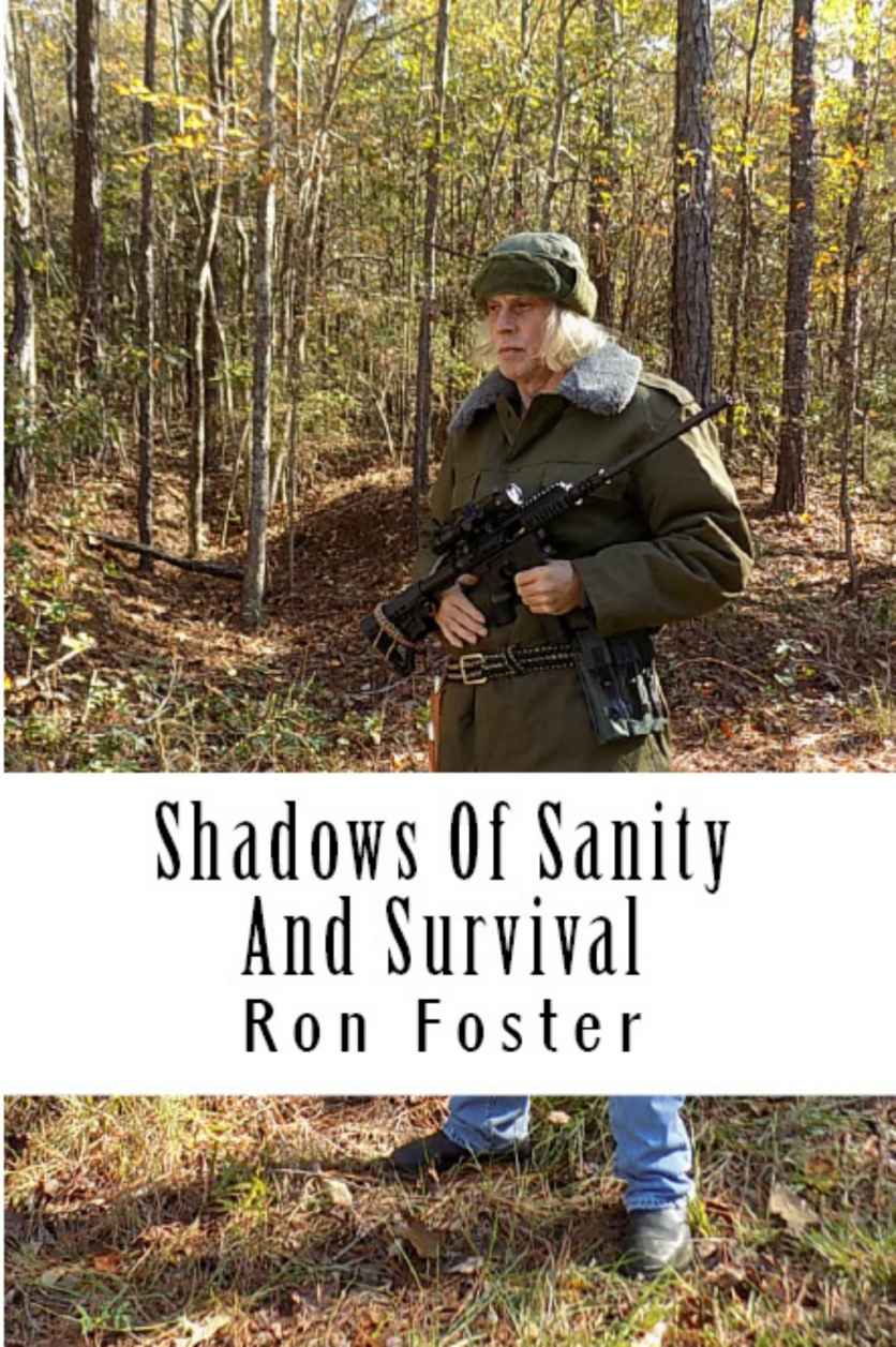 Old Preppers Die Hard 3 Shadows Of Sanity And Survival Ron Hollis Foster