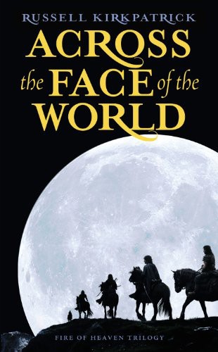 Across The Face Of The World Russell Kirkpatrick