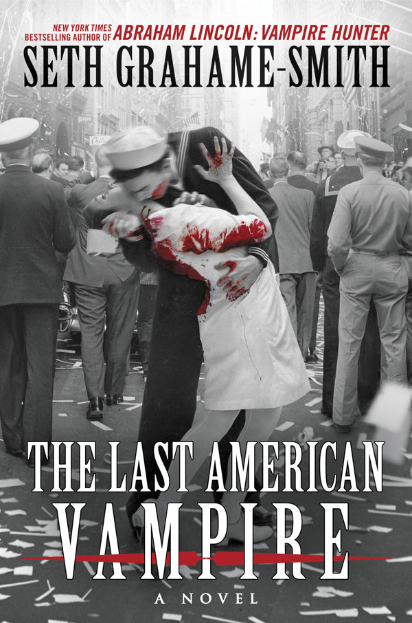 The Last American Vampire Seth Grahamesmith