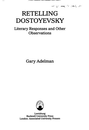 Retelling Dostoyevsky Literary Responses And Other Observations Gary Adelman