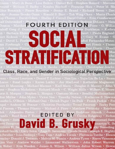 Social Stratification Class Race And Gender In Sociological Perspective Fourth Edition David B Grusky