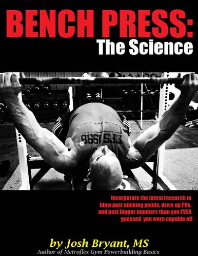 Bench Press The Science 1st Edition Josh Bryant