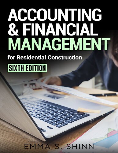 Accounting And Financial Management For Residential Construction 6th Edition Emma Shinn