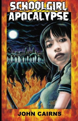 Schoolgirl Apocalypse Cairns John