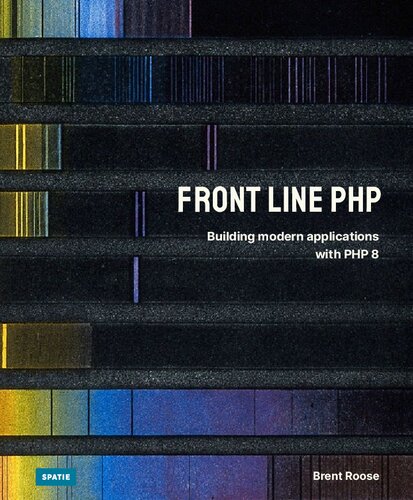 Front Line Php Building Modern Applications With Php 8 Brent Roose
