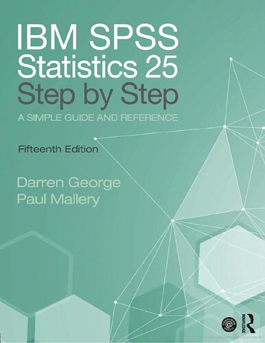 Ibm Spss Statistics 25 Step By Step A Simple Guide And Reference 15th Edition Darren George Paul Mallery