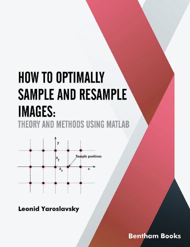How To Optimally Sample And Resample Images Theory And Methods Using Matlab Leonid P Yaroslavsky
