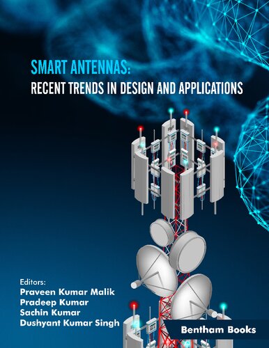 Smart Antennas Recent Trends In Design And Applications Praveen Kumar Malik Pradeep Kumar Sachin Kumar Dushyant Kumar Singh