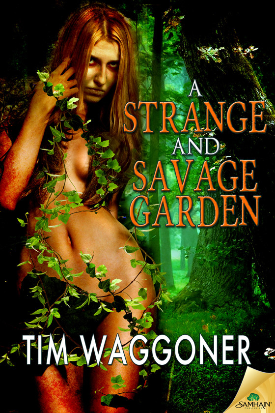 A Strange And Savage Garden Tim Waggoner