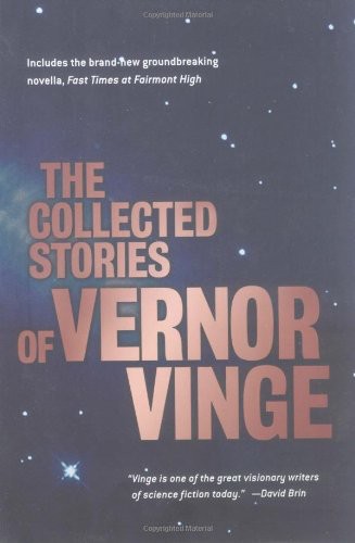 The Collected Stories Of Vernor Vinge Vernor Vinge