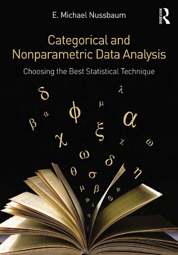 Categorical And Nonparametric Data Analysis Choosing The Best Statistical Technique 1st Edition E Michael Nussbaum
