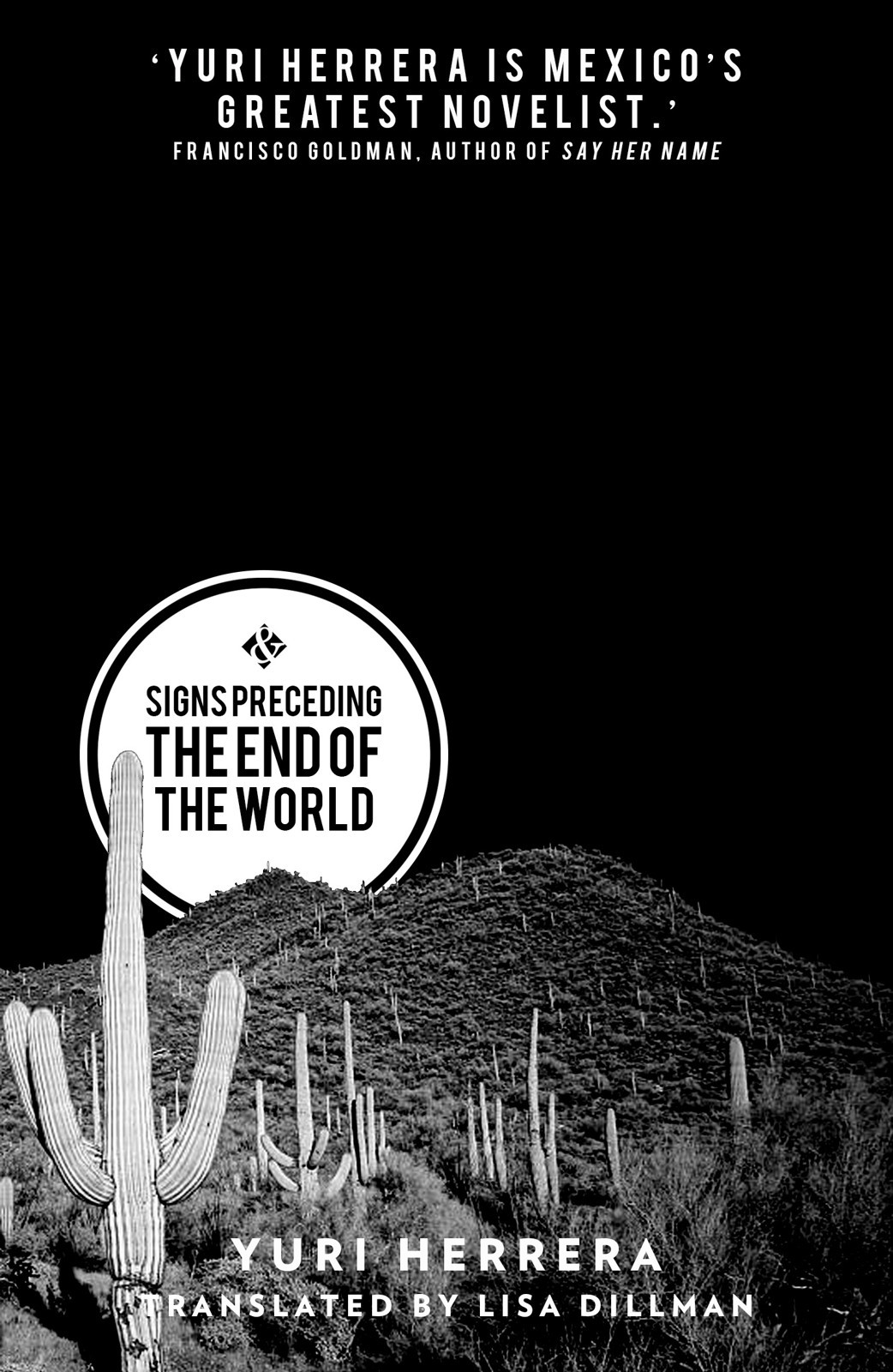 Signs Preceding The End Of The World Yuri Herrera Lisa Dillman Translation