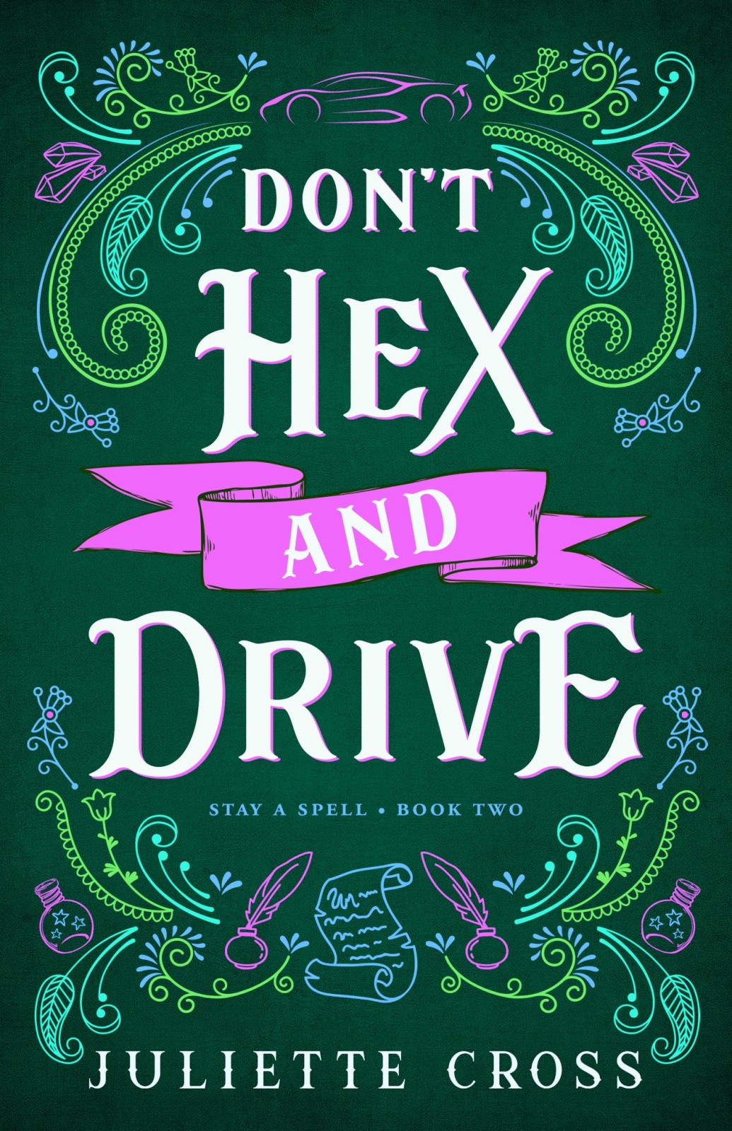Dont Hex And Drive Juliette Cross