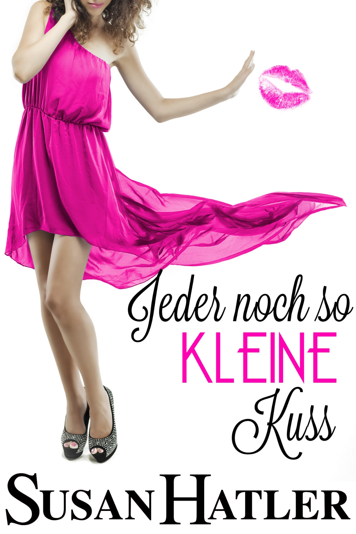 Jeder Noch So Kleine Kuss Susan Hatler