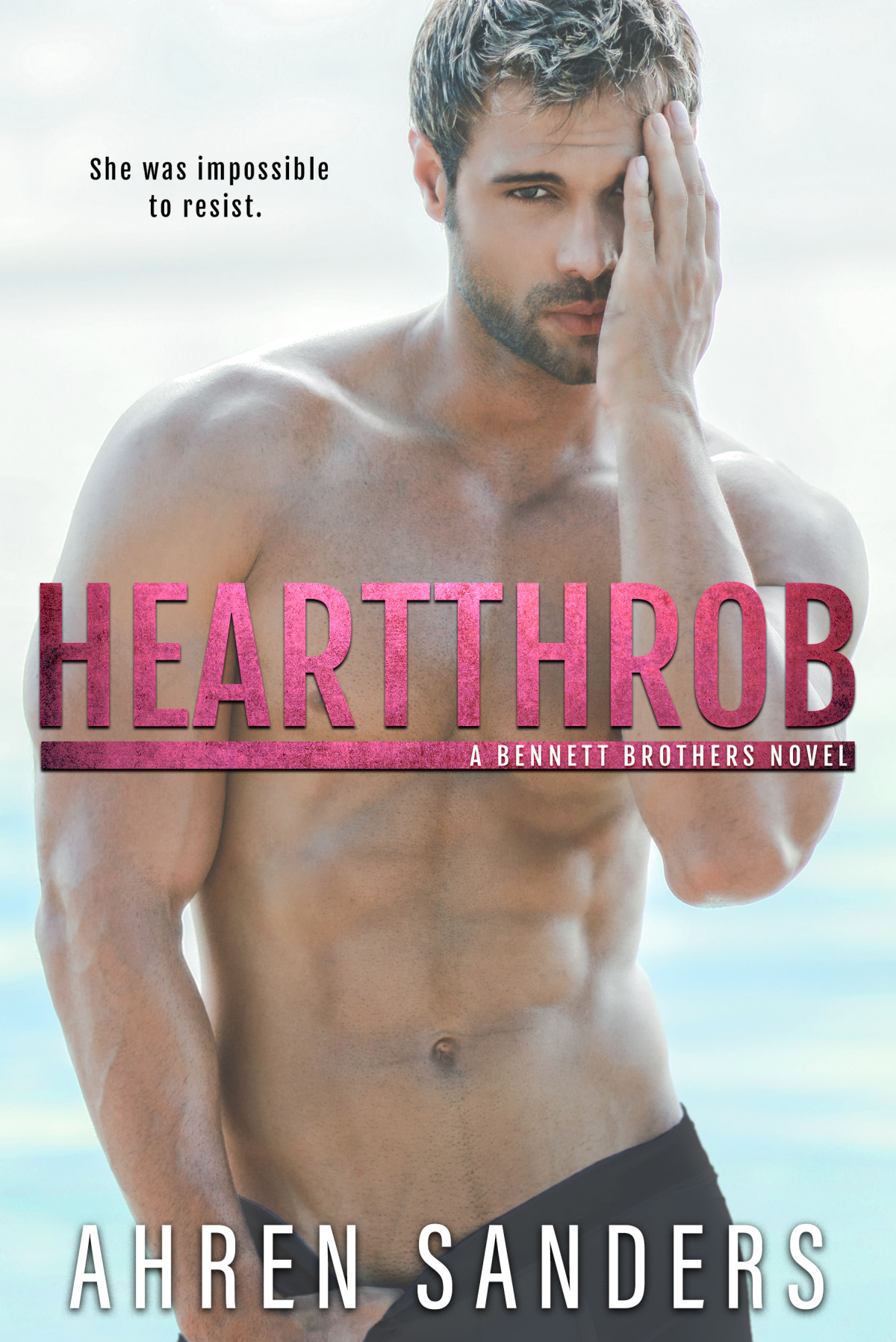 Heartthrob The Bennett Brothers Book 3 Ahren Sanders