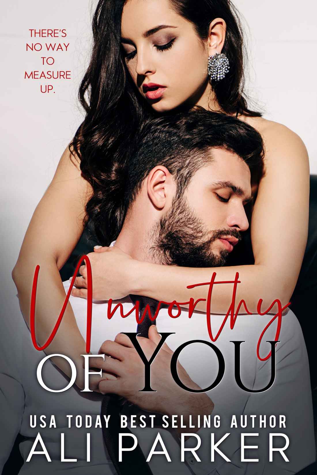 Unworthy Of You Ali Parker