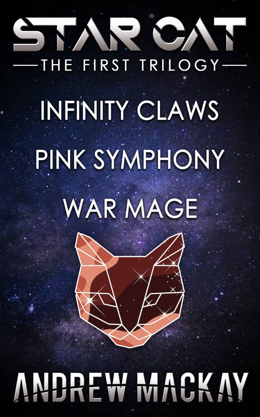 Star Cat The First Trilogy Infinity Claws Pink Symphony War Mage Andrew Mackay